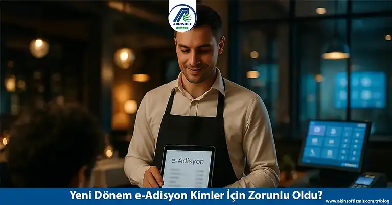 E-Adisyon Nedir? Kimler İçin Zorunlu Oldu? (Vuk 526 Tebliği Ile Yeni Dönem)